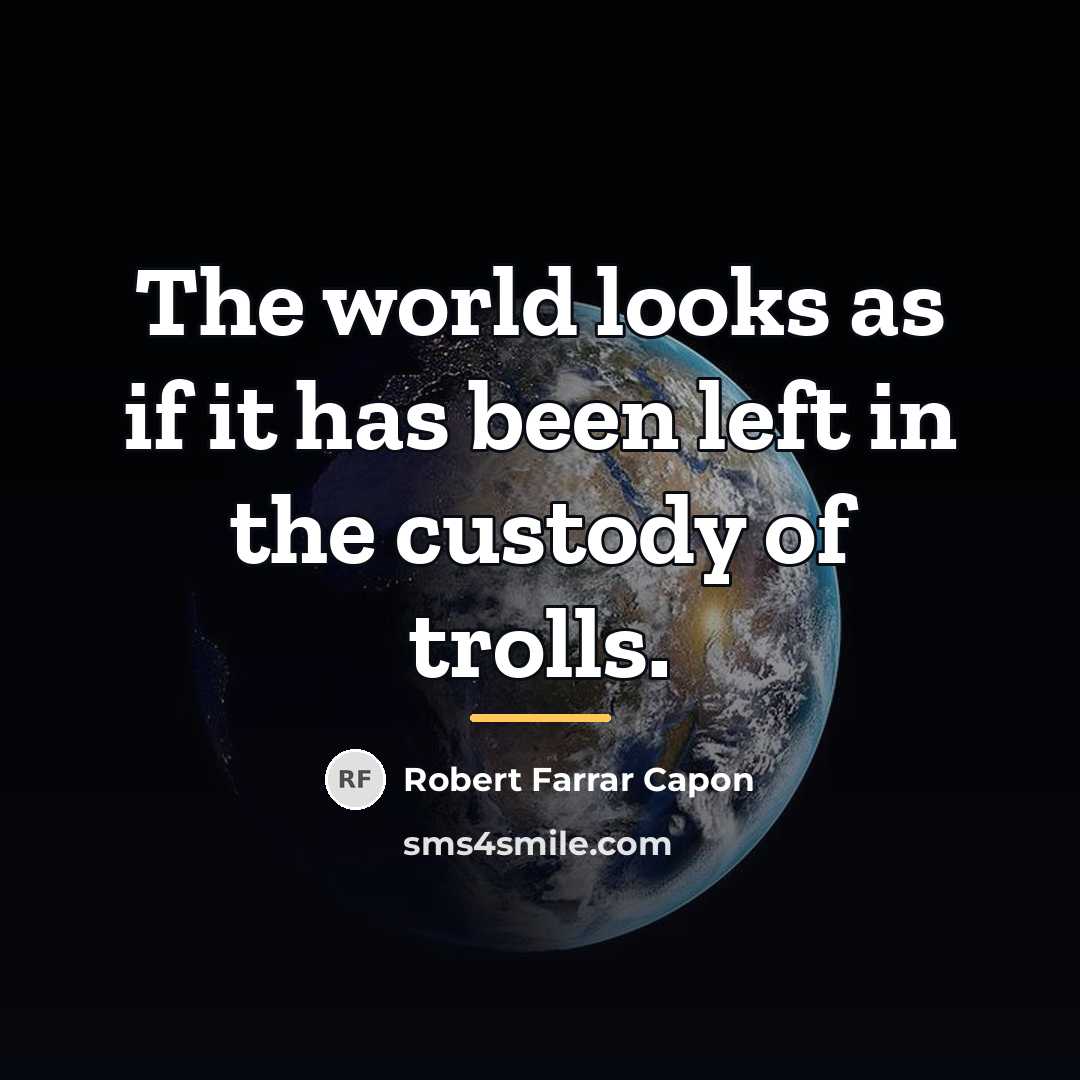 “The world looks as if it has been left in…” quote by Robert Farrar Capon