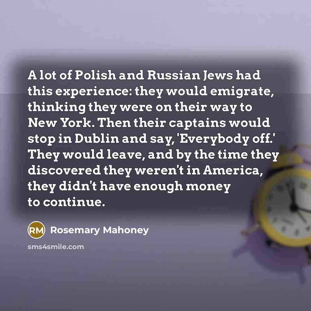 “A lot of Polish and Russian Jews had this experience:…” quote by Rosemary Mahoney