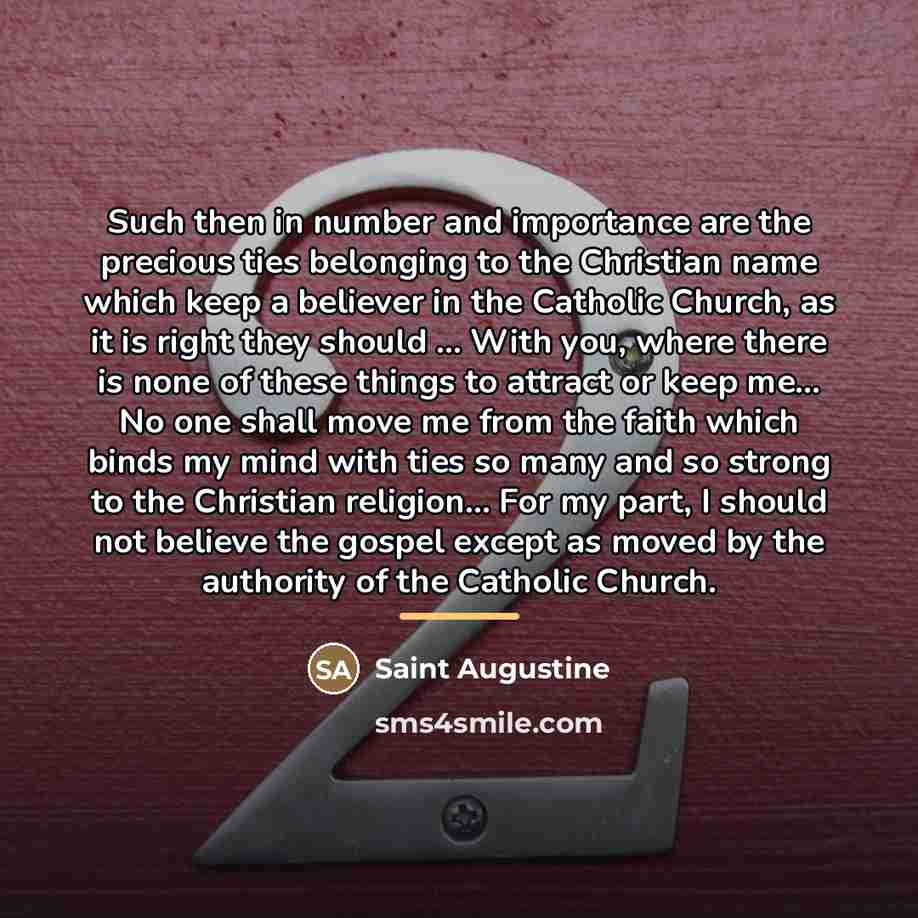 “Such then in number and importance are the precious ties…” quote by Saint Augustine