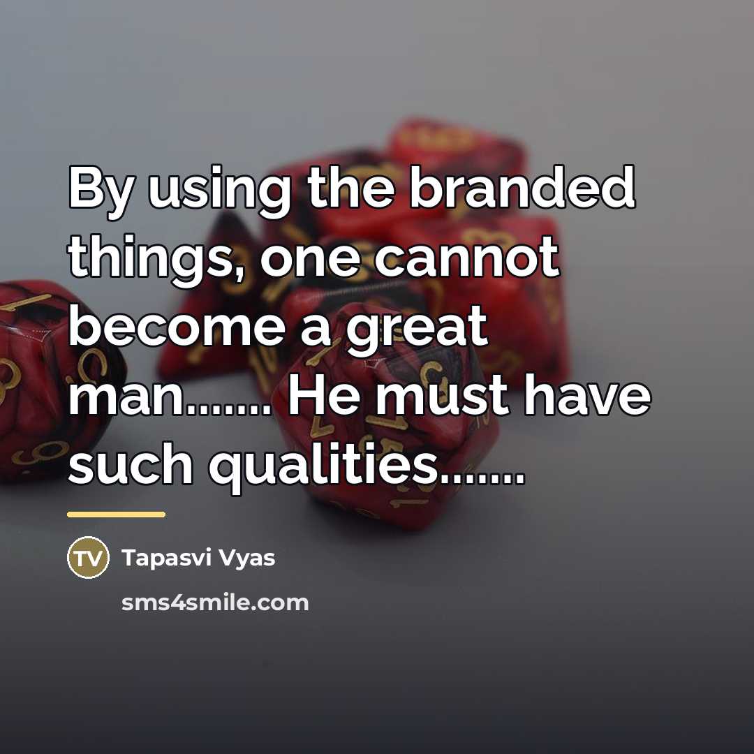 “By using the branded things, one cannot become a great…” quote by Tapasvi Vyas