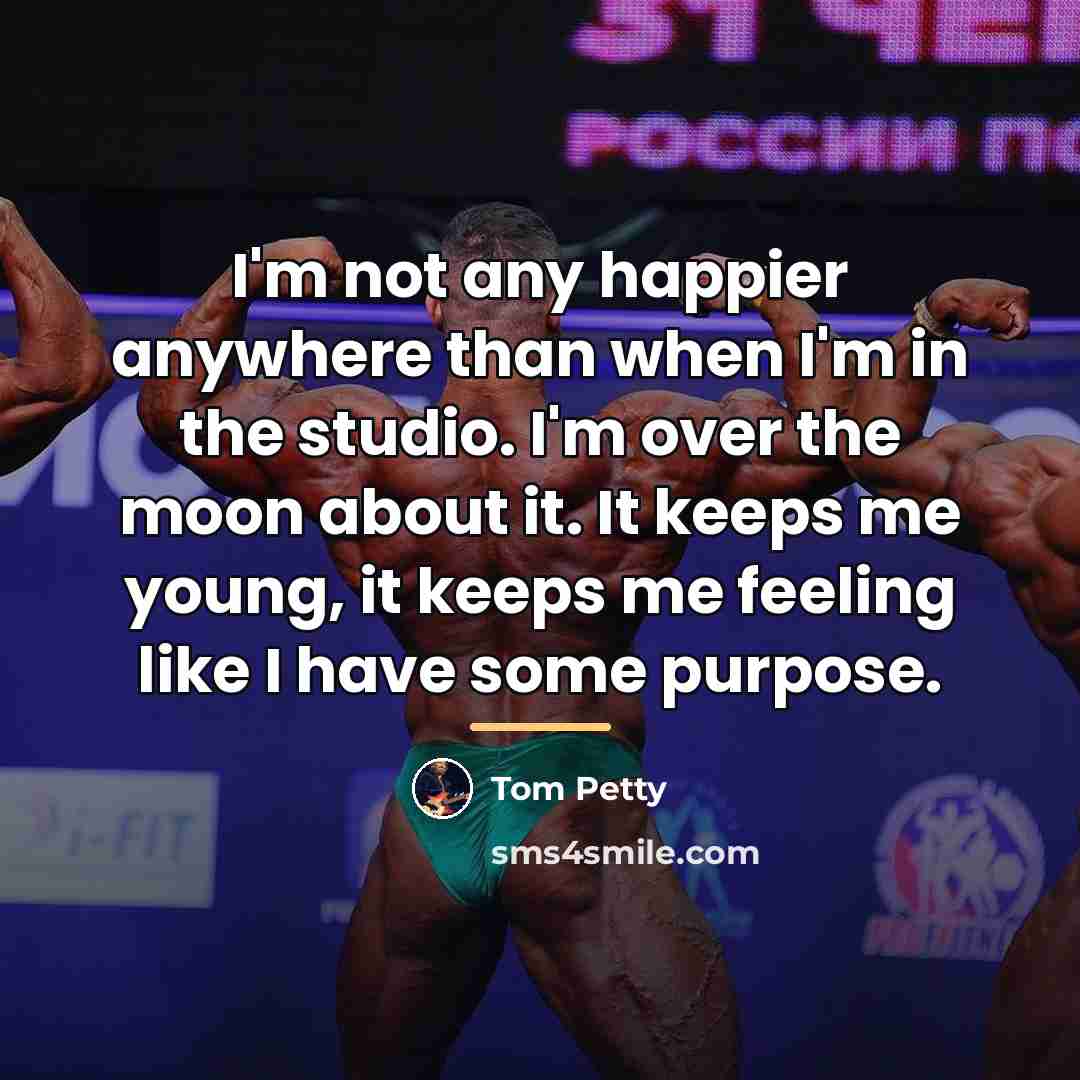 “I'm not any happier anywhere than when I'm in the…” quote by Tom Petty