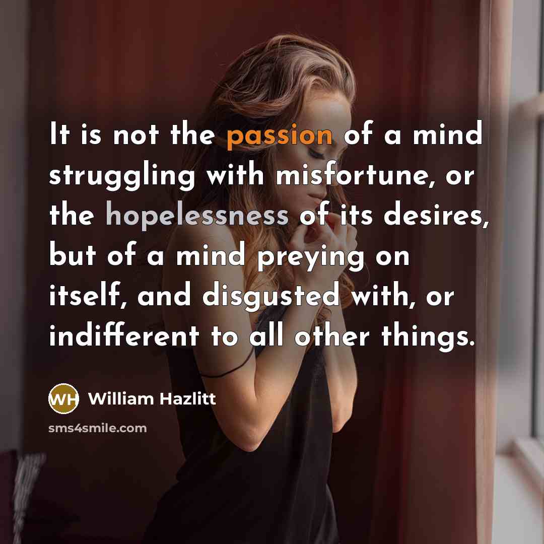 “It is not the passion of a mind struggling with…” quote by William Hazlitt