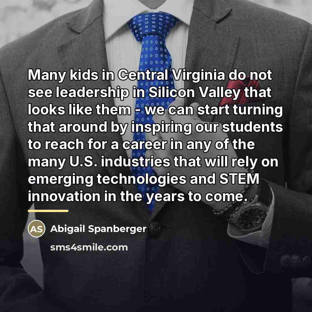 “Many kids in Central Virginia do not see leadership in…” quote by Abigail Spanberger