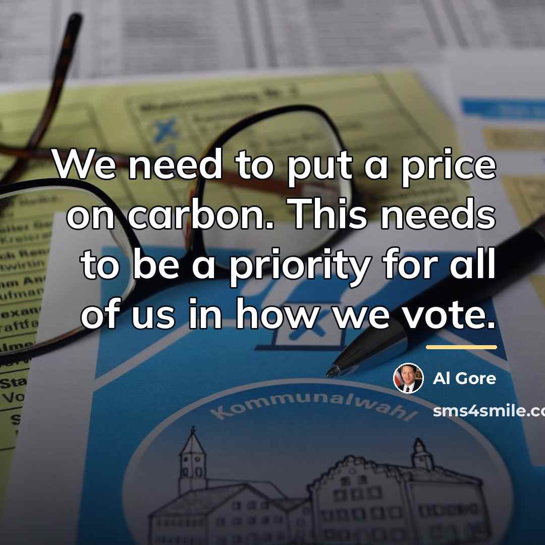 “We need to put a price on carbon. This needs…” quote by Al Gore