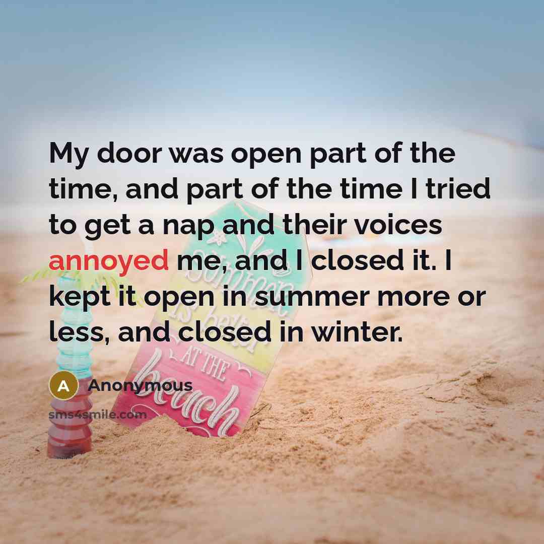 “My door was open part of the time, and part…” quote by Anonymous