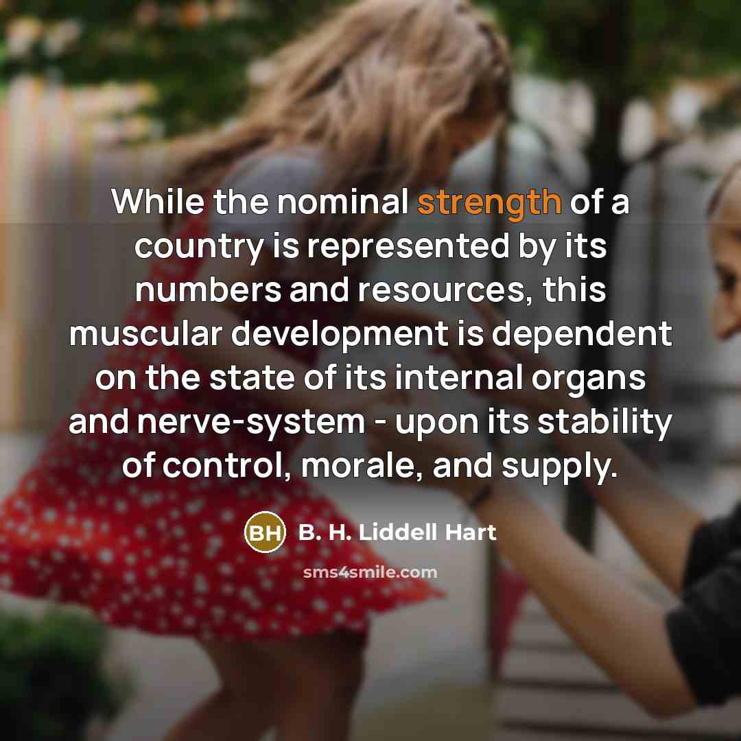 “While the nominal strength of a country is represented by…” quote by B. H. Liddell Hart
