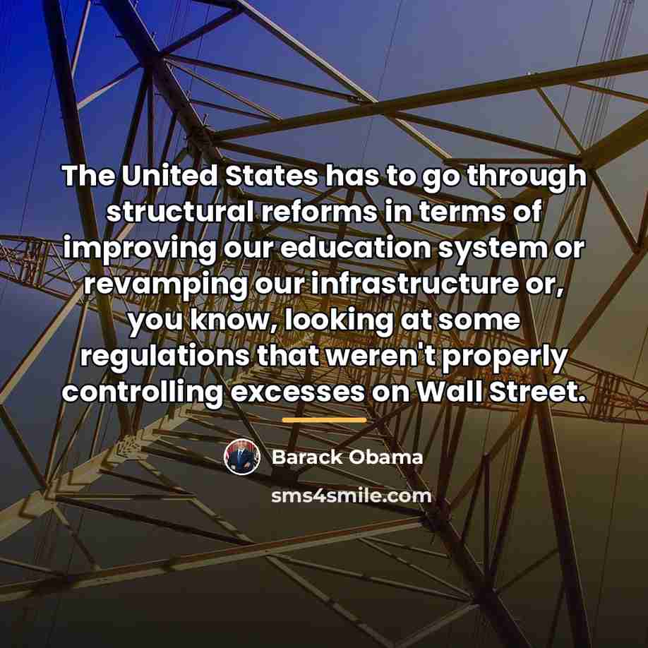 “The United States has to go through structural reforms in…” quote by Barack Obama