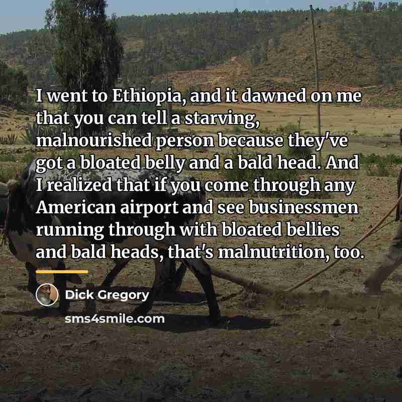 “I went to Ethiopia, and it dawned on me that…” quote by Dick Gregory