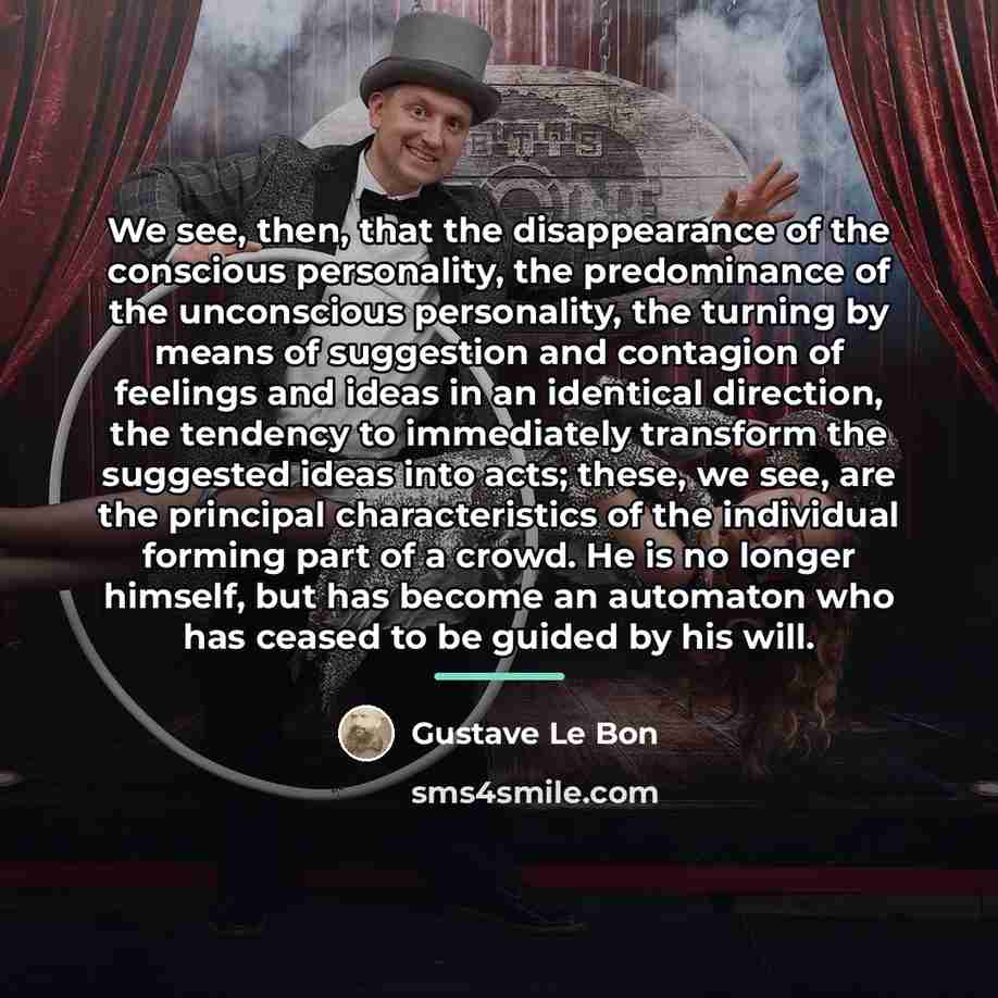 “We see, then, that the disappearance of the conscious personality,…” quote by Gustave Le Bon