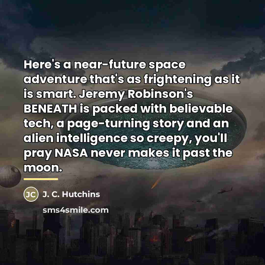 “Here's a near-future space adventure that's as frightening as it…” quote by J. C. Hutchins