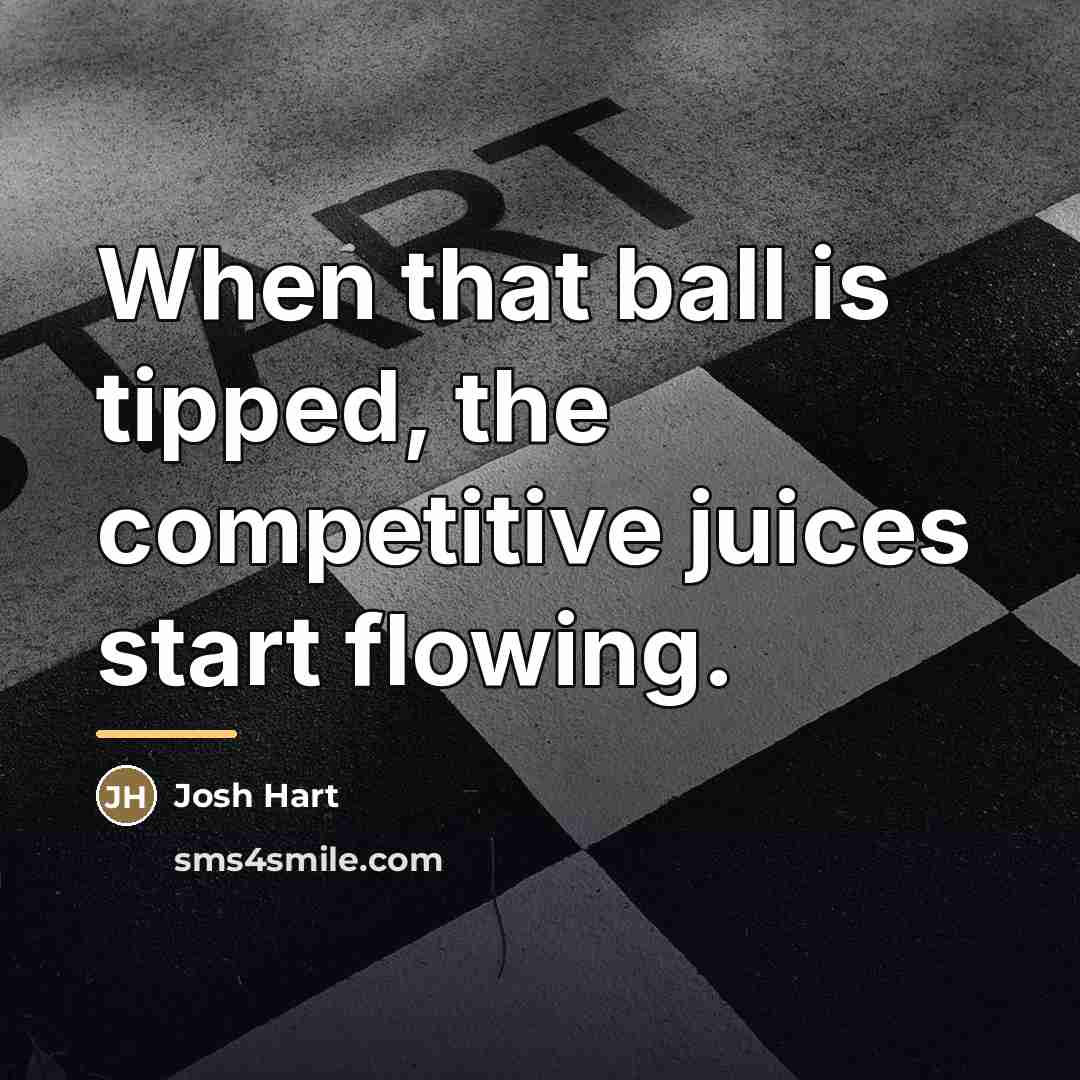 “When that ball is tipped, the competitive juices start flowing.…” quote by Josh Hart