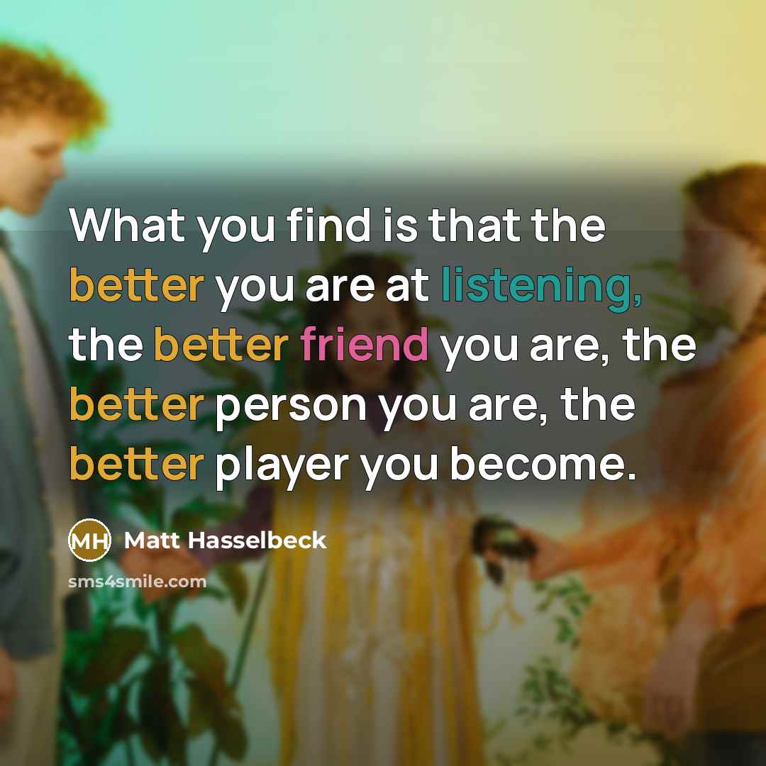 “What you find is that the better you are at…” quote by Matt Hasselbeck