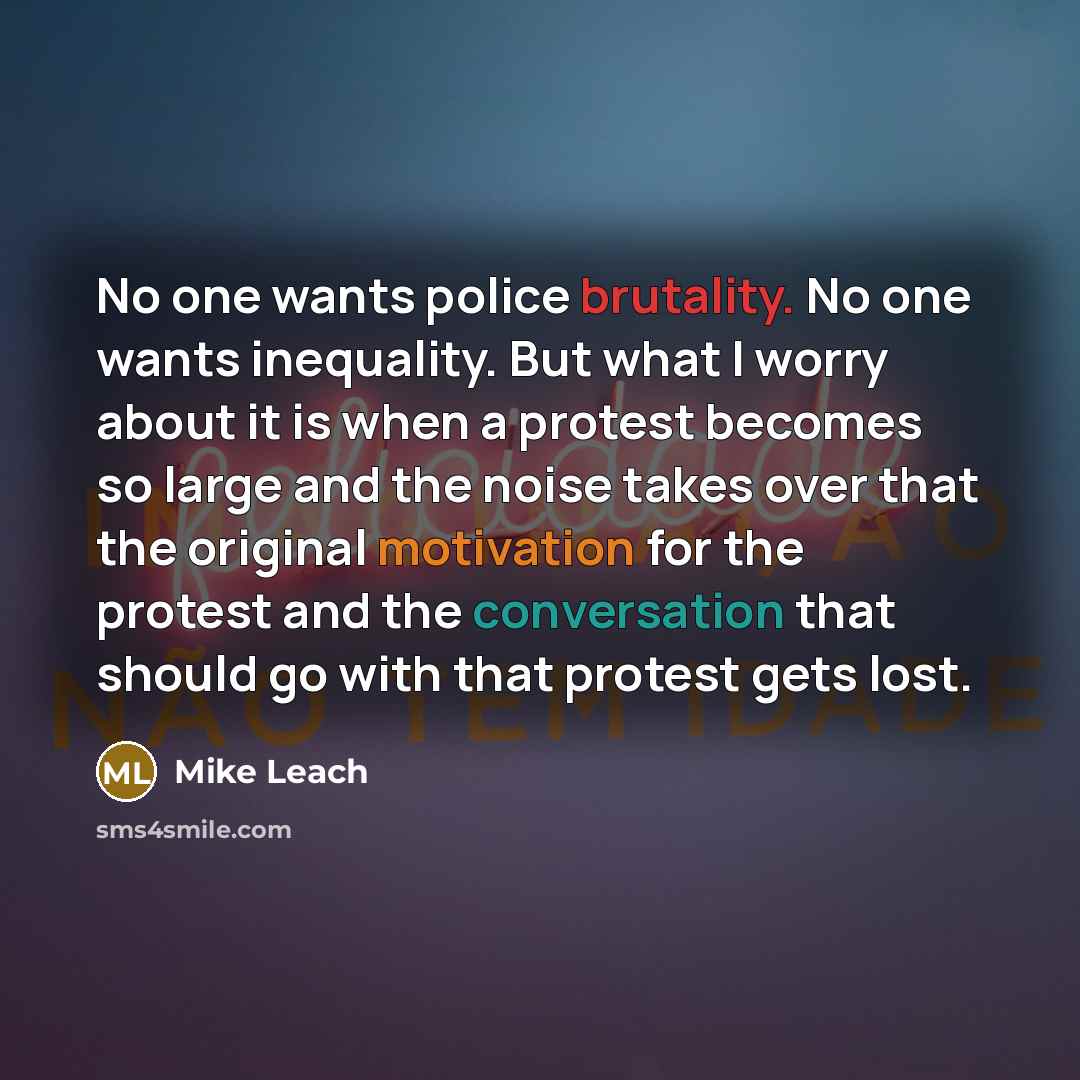 “No one wants police brutality. No one wants inequality. But…” quote by Mike Leach