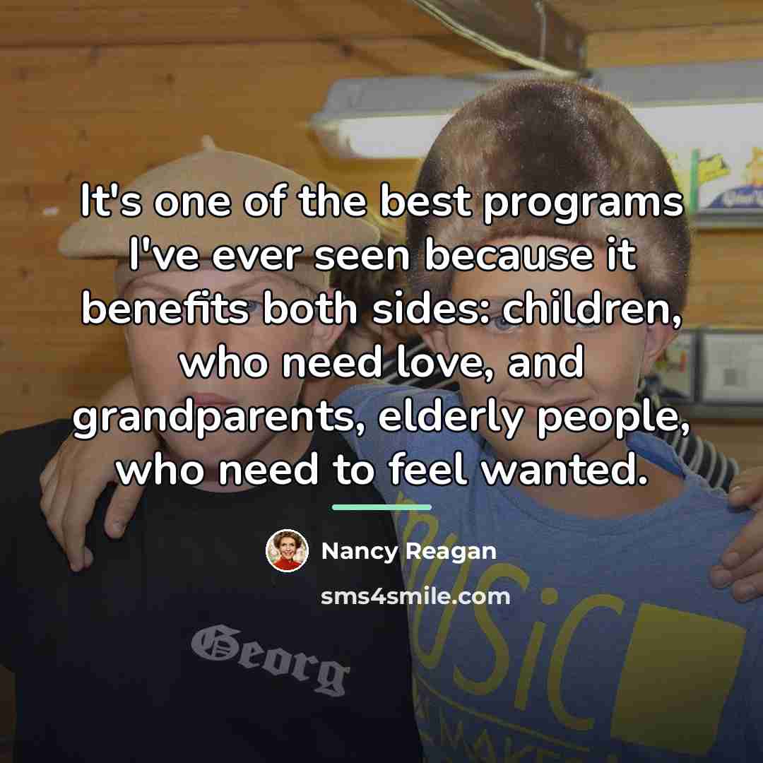 “It's one of the best programs I've ever seen because…” quote by Nancy Reagan