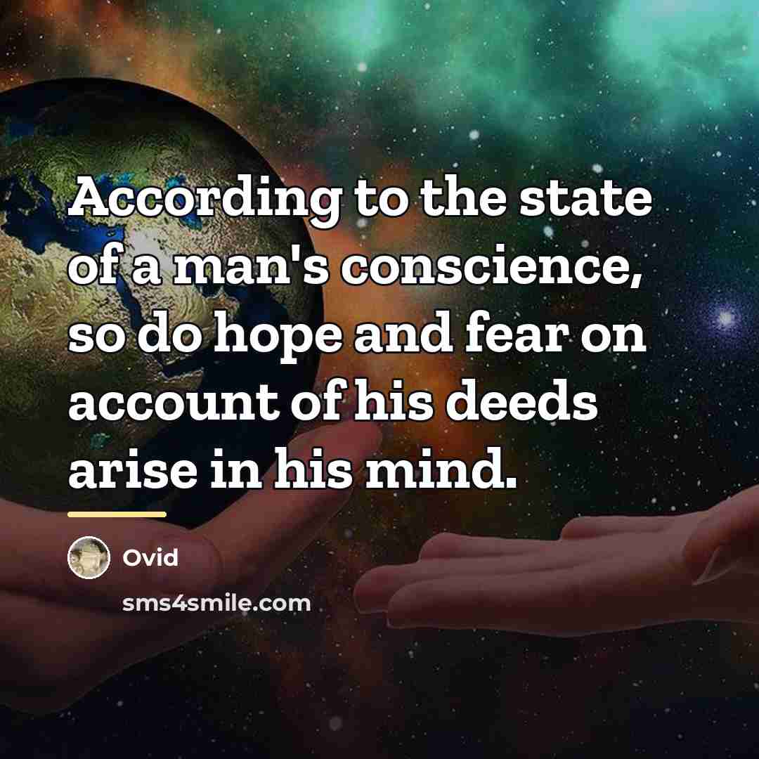 “According to the state of a man's conscience, so do…” quote by Ovid