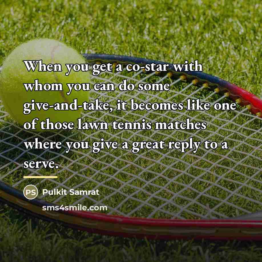 “When you get a co-star with whom you can do…” quote by Pulkit Samrat