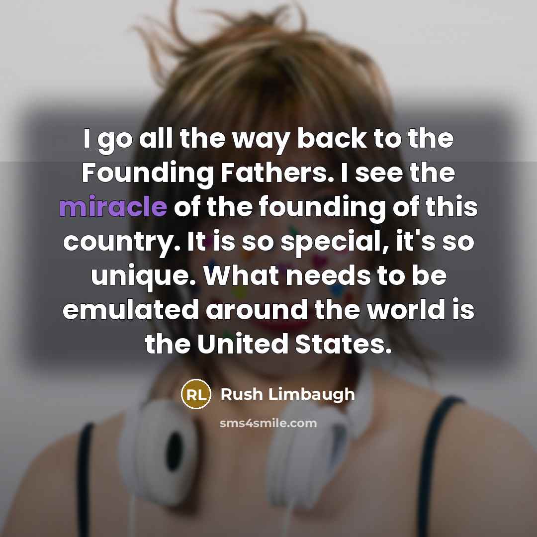 “I go all the way back to the Founding Fathers.…” quote by Rush Limbaugh