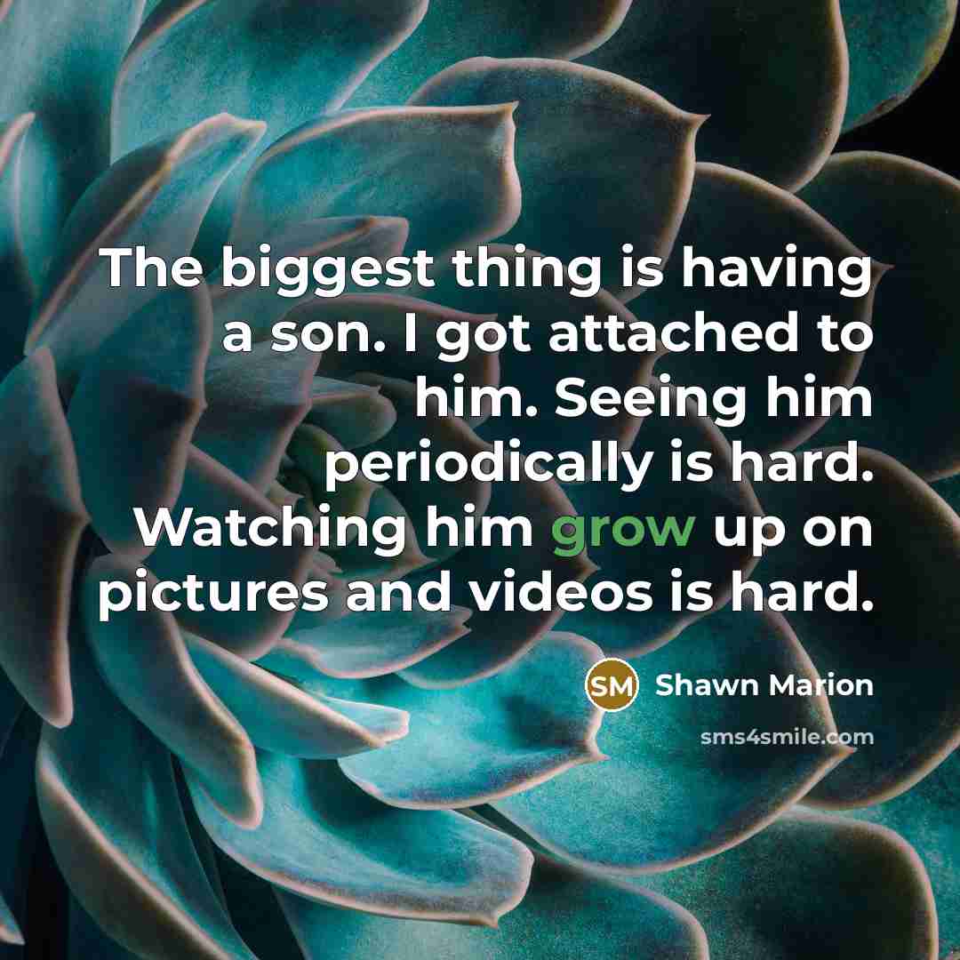 “The biggest thing is having a son. I got attached…” quote by Shawn Marion
