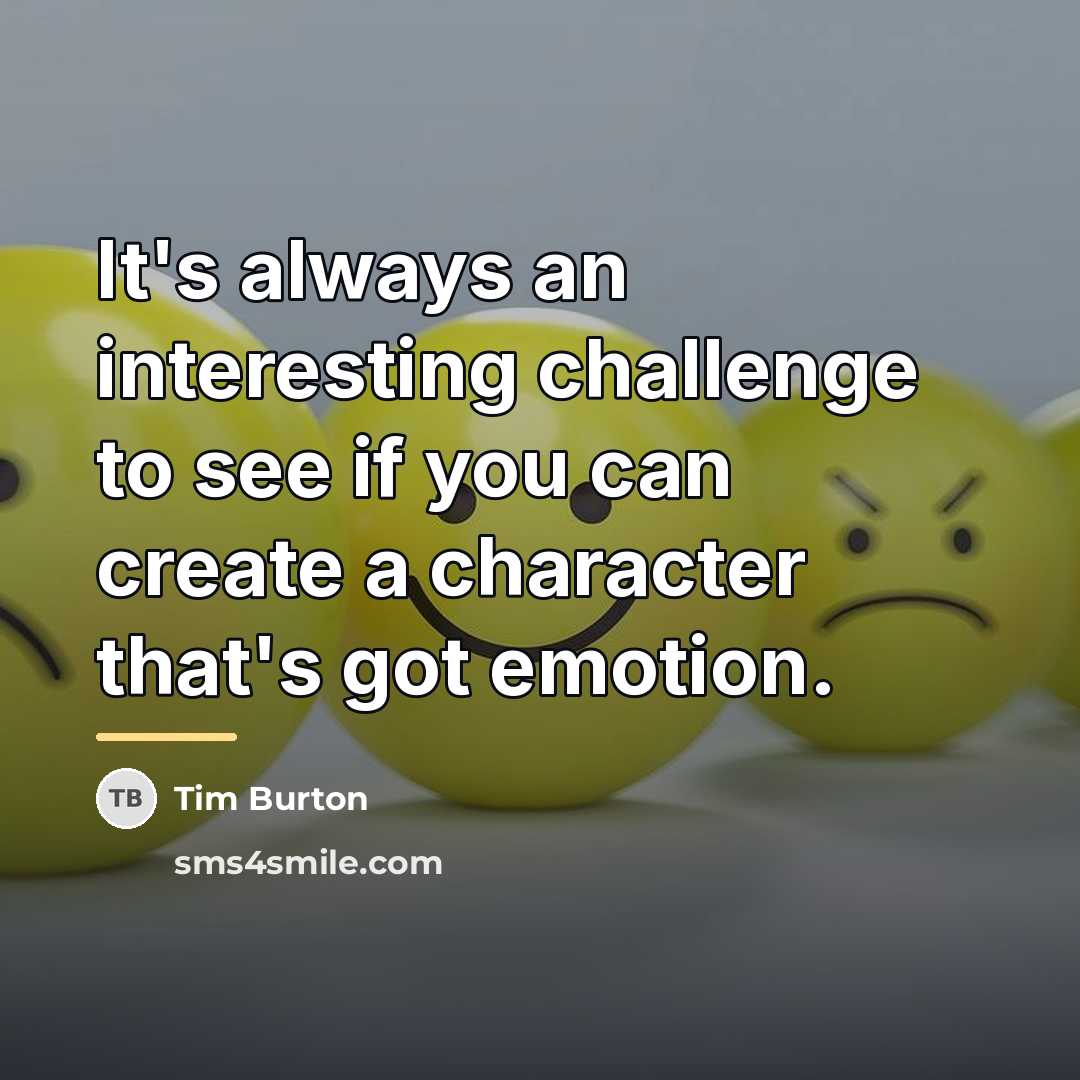 “It's always an interesting challenge to see if you can…” quote by Tim Burton