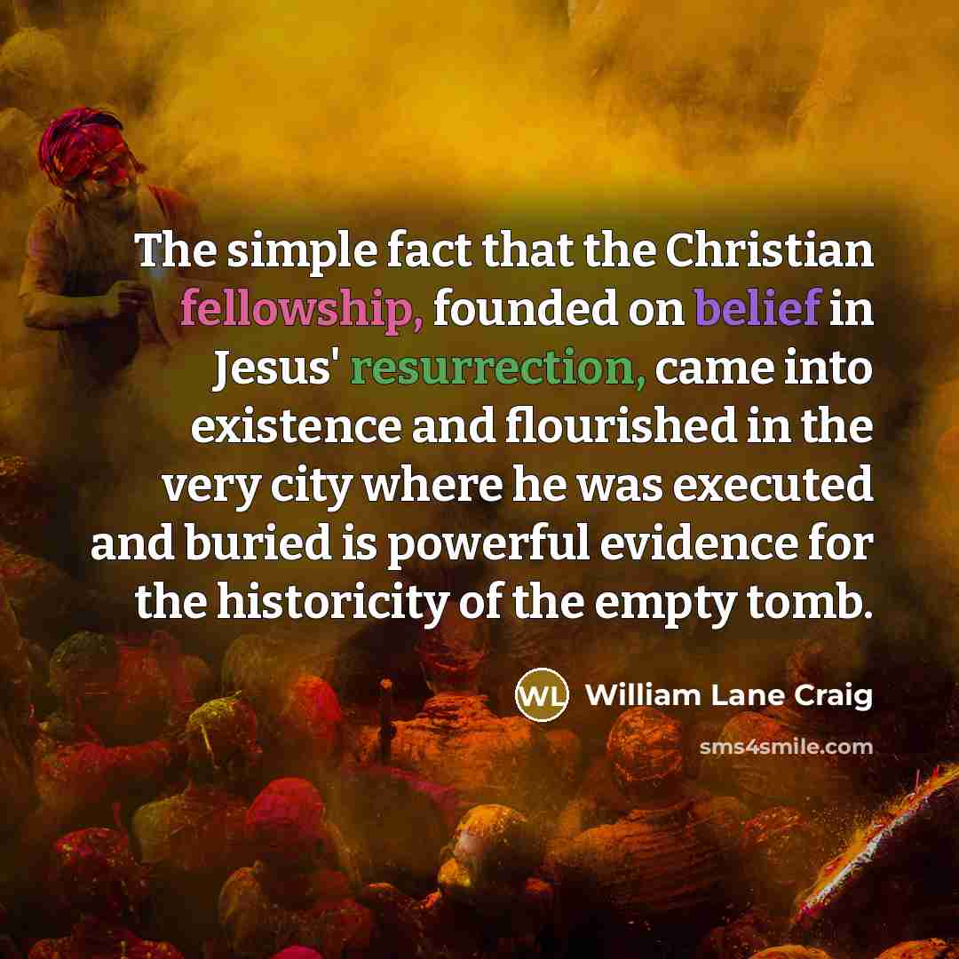 “The simple fact that the Christian fellowship, founded on belief…” quote by William Lane Craig