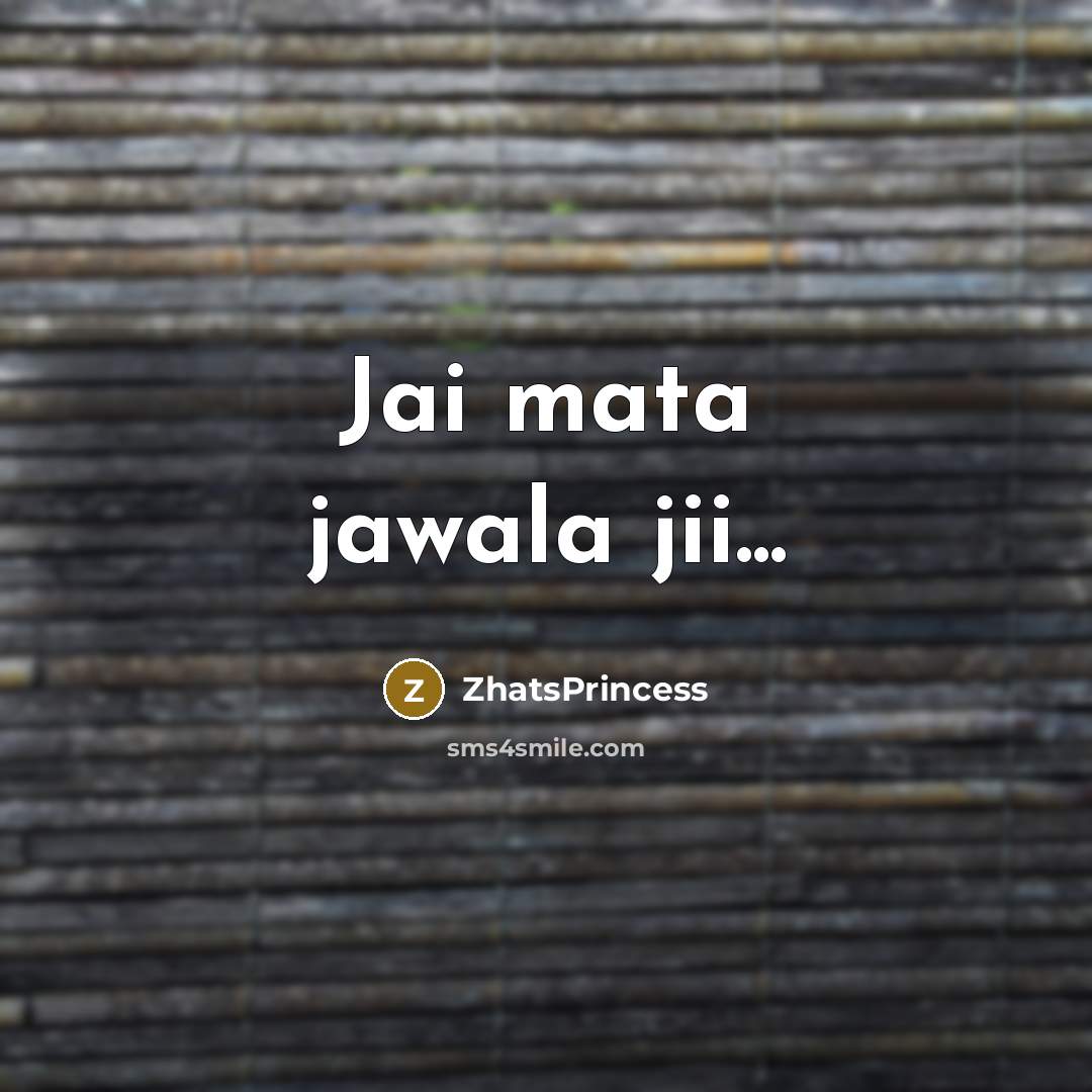“Jai mata jawala jii...…” quote by ZhatsPrincess