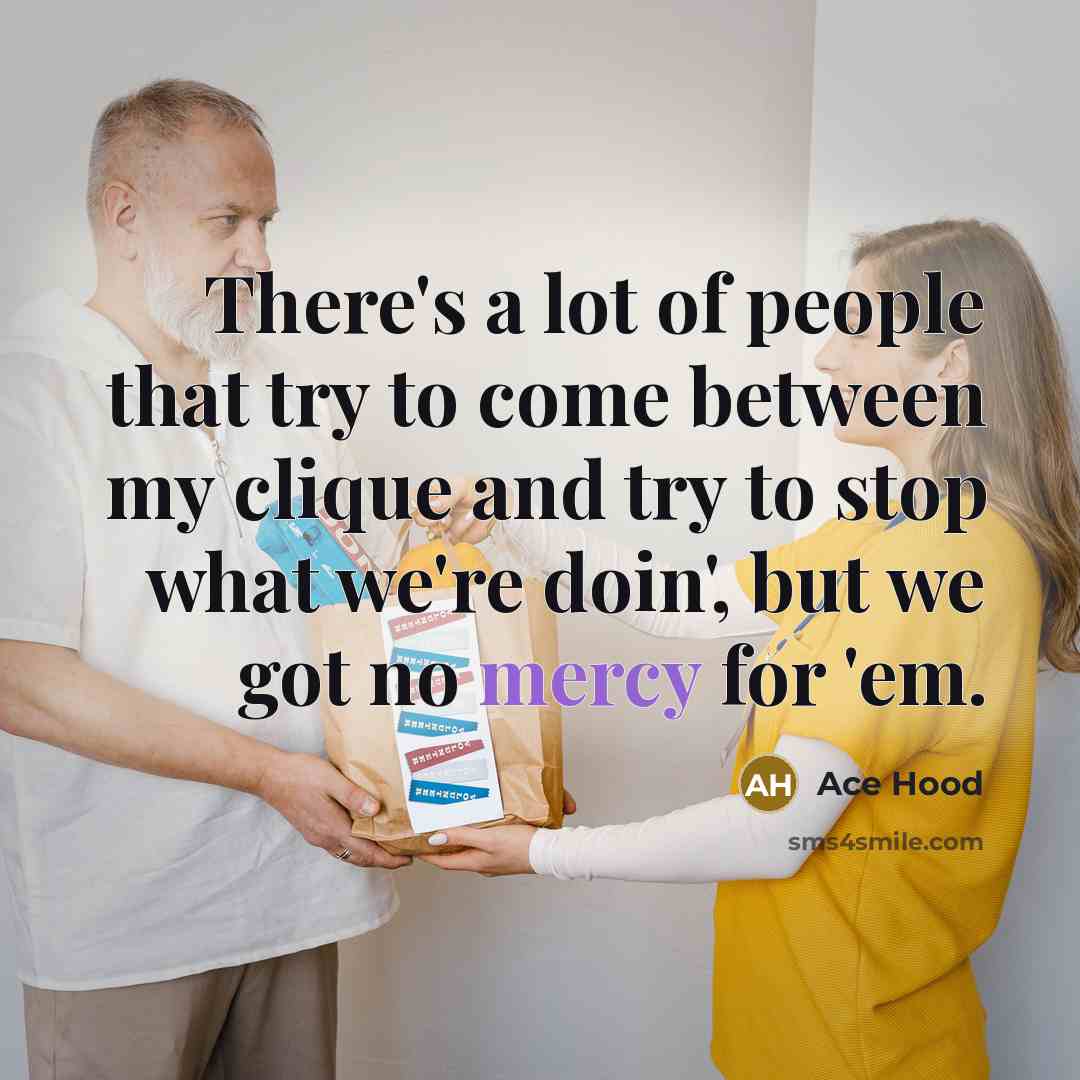 “There's a lot of people that try to come between…” quote by Ace Hood