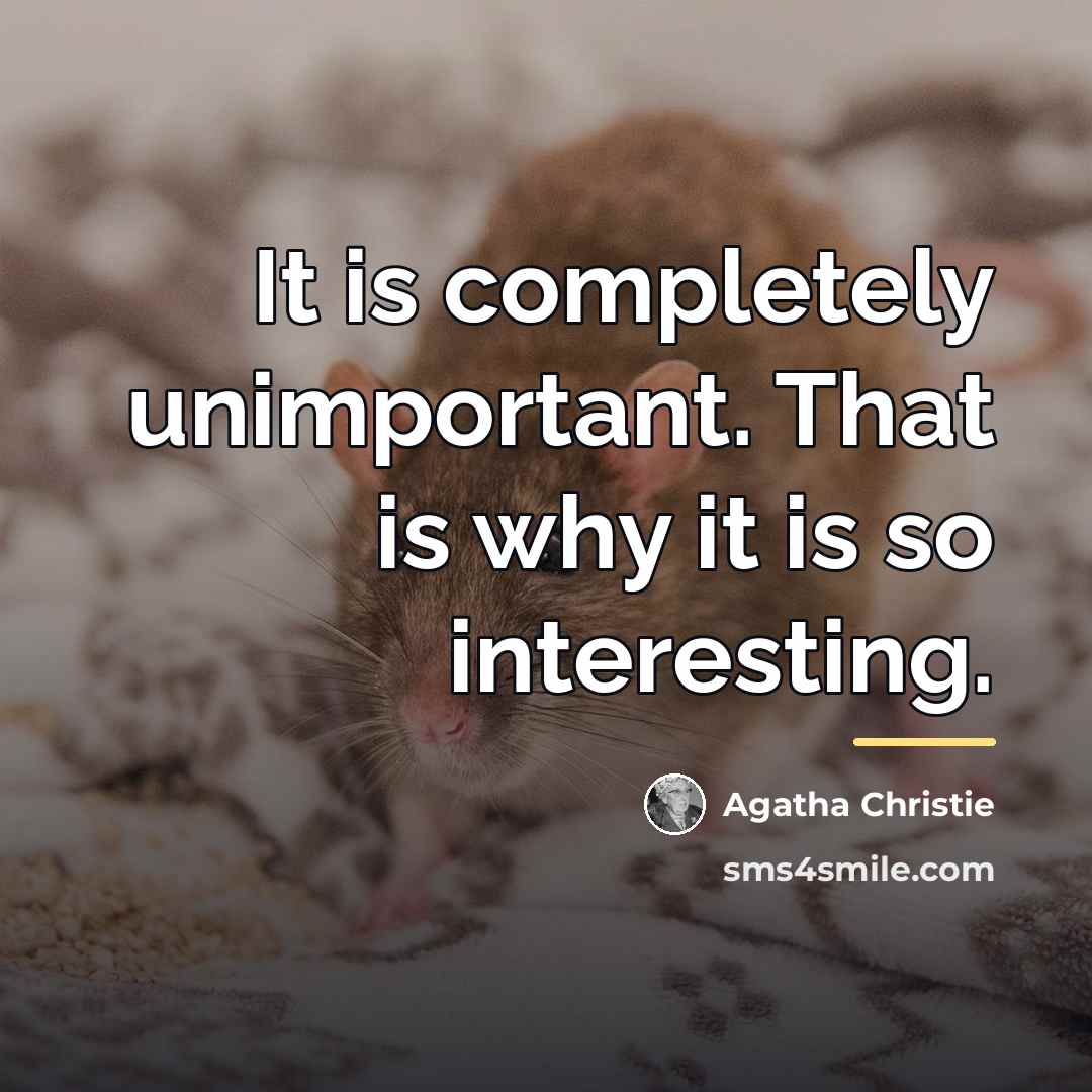 “It is completely unimportant. That is why it is so…” quote by Agatha Christie