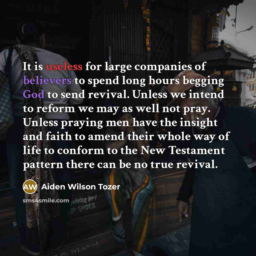 “It is useless for large companies of believers to spend…” quote by Aiden Wilson Tozer