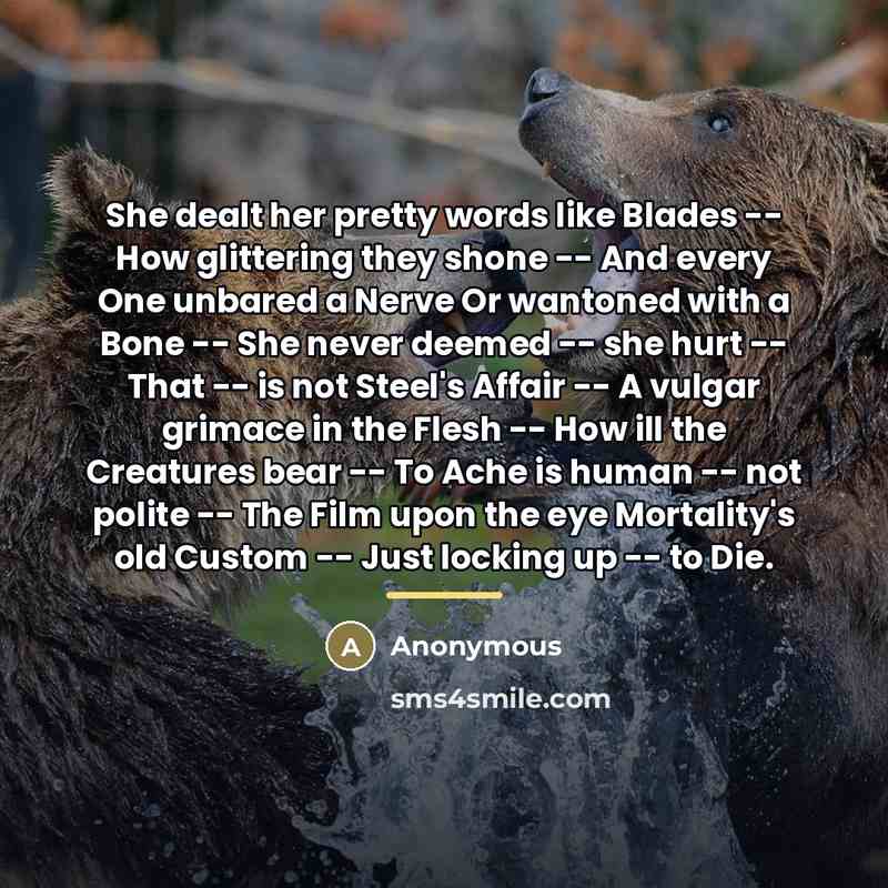 “She dealt her pretty words like Blades -- How glittering…” quote by Anonymous