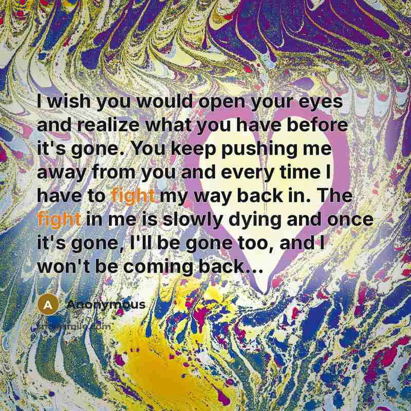 “I wish you would open your eyes and realize what…” quote by Anonymous