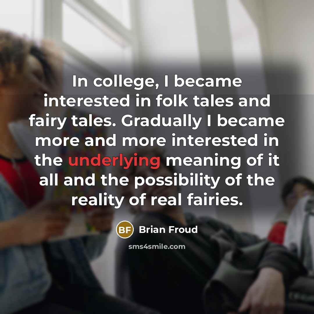 “In college, I became interested in folk tales and fairy…” quote by Brian Froud