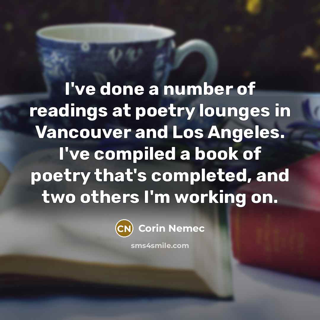 “I've done a number of readings at poetry lounges in…” quote by Corin Nemec