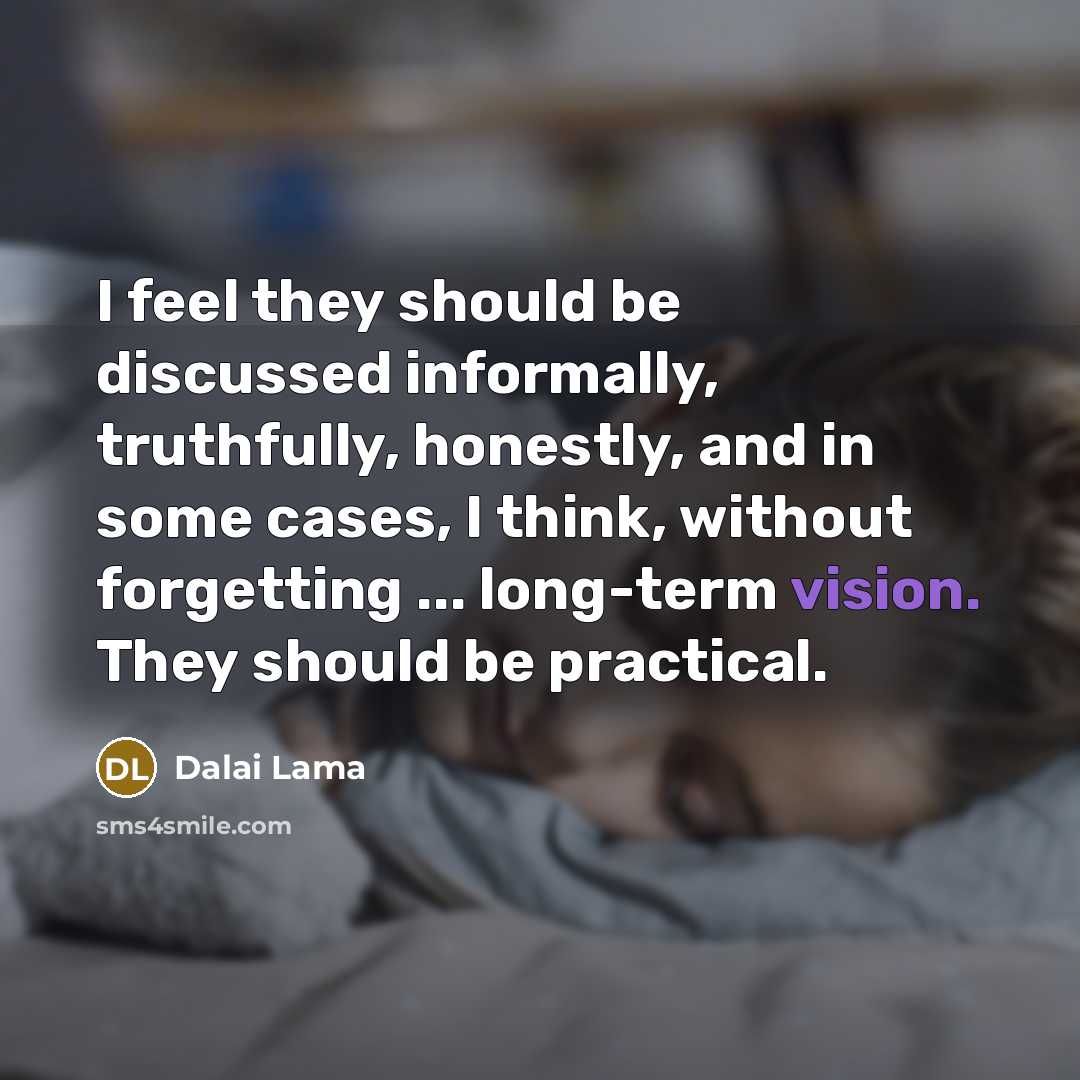 “I feel they should be discussed informally, truthfully, honestly, and…” quote by Dalai Lama