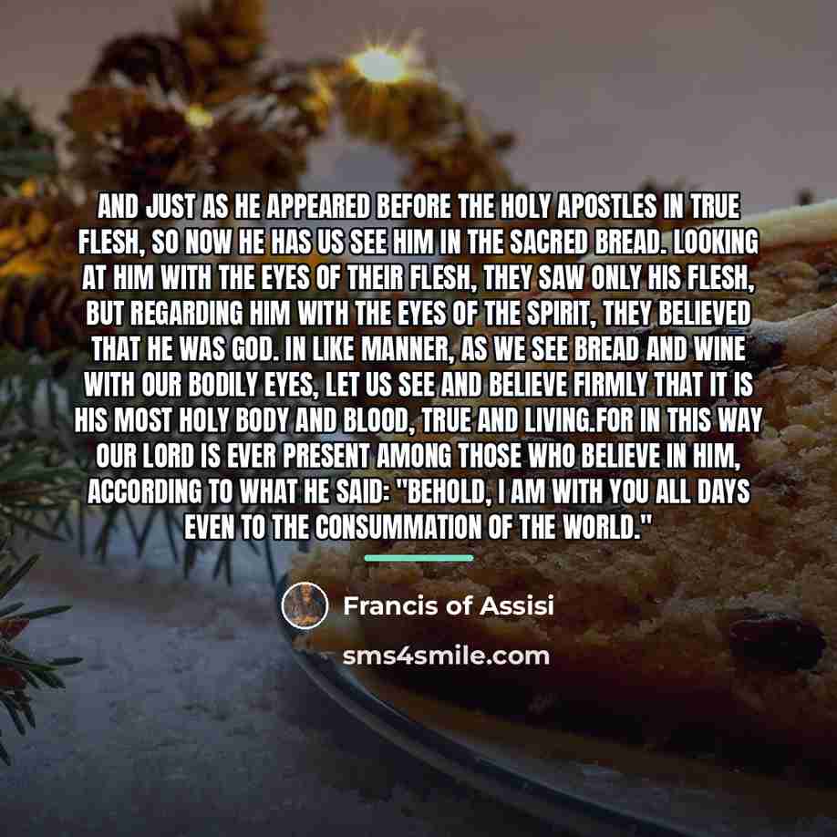 “And just as He appeared before the holy Apostles in…” quote by Francis of Assisi