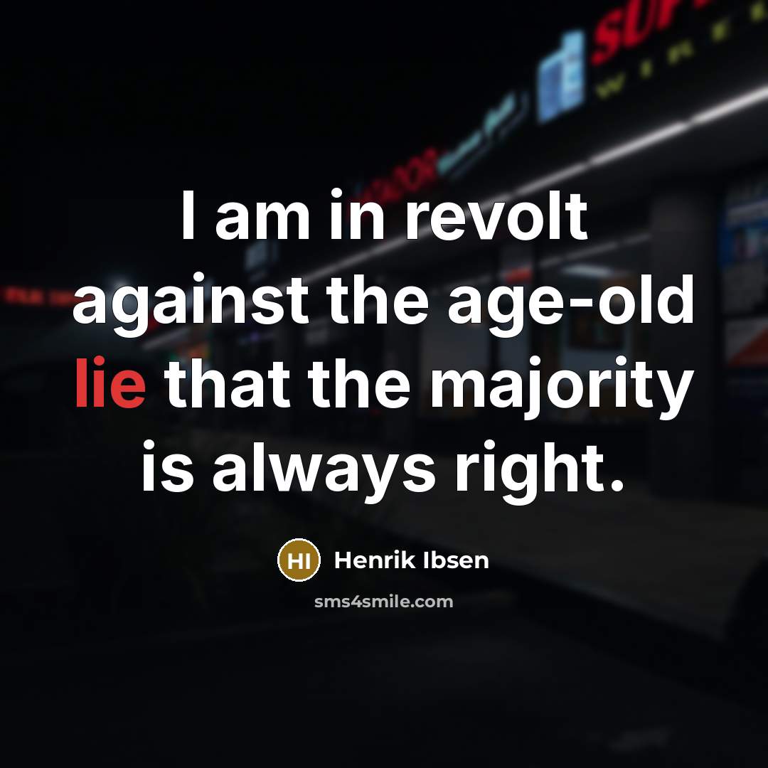 “I am in revolt against the age-old lie that the…” quote by Henrik Ibsen