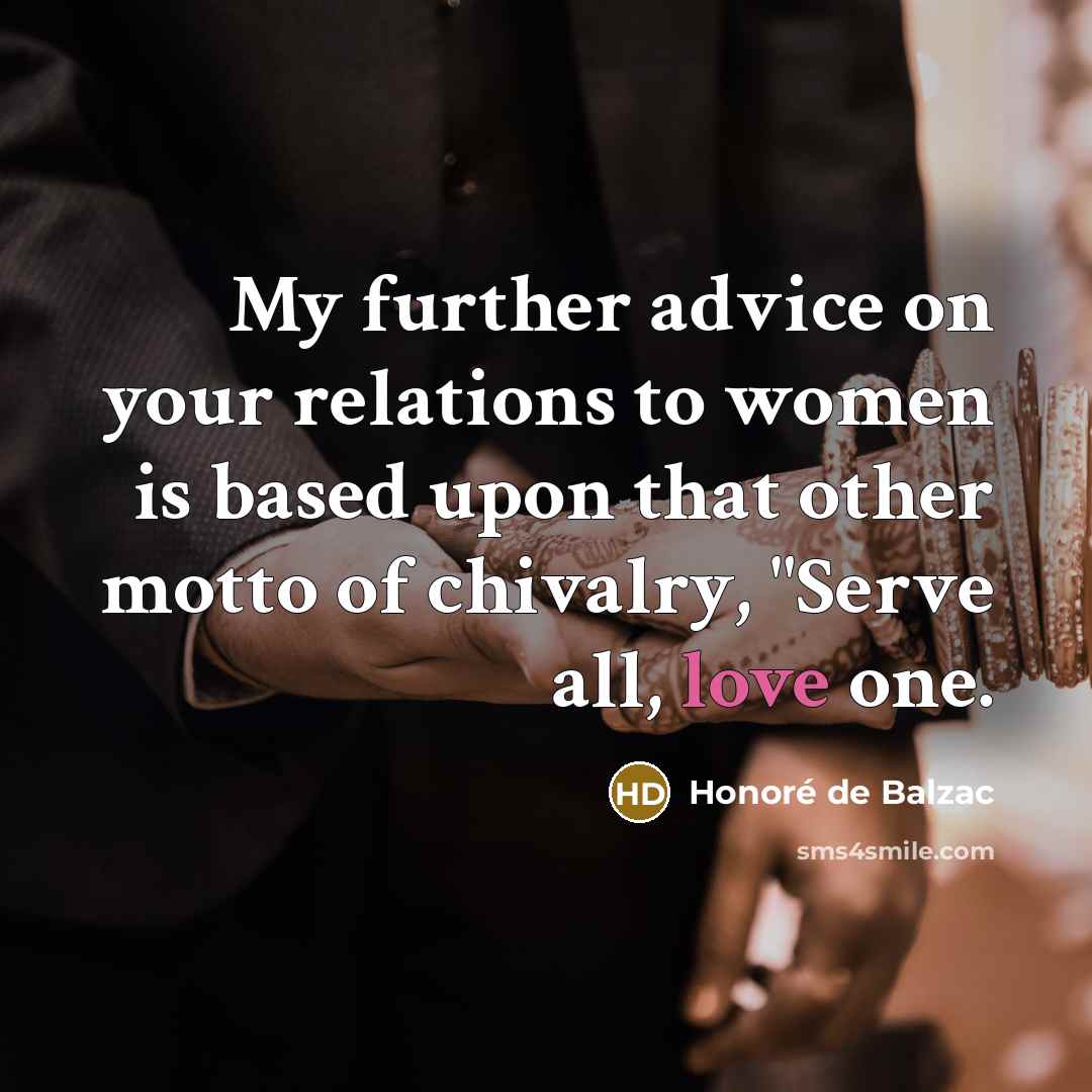 “My further advice on your relations to women is based…” quote by Honore de Balzac