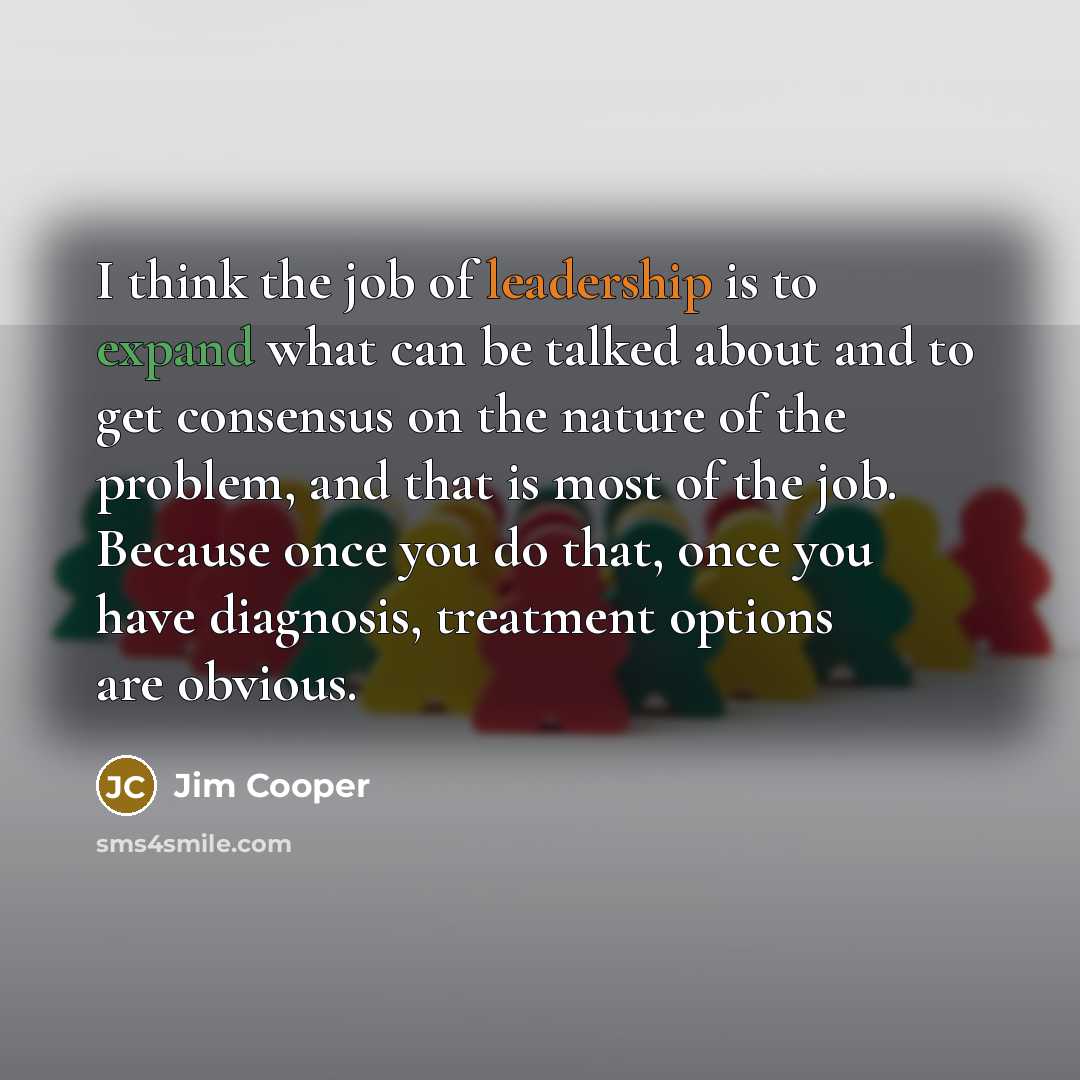 “I think the job of leadership is to expand what…” quote by Jim Cooper