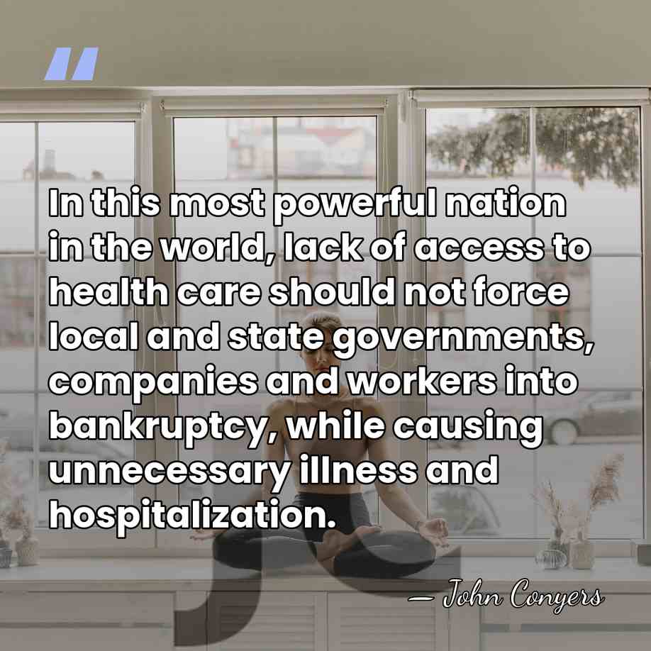 In this most powerful nation in the world, lack of access to&hellip; - John Conyers
