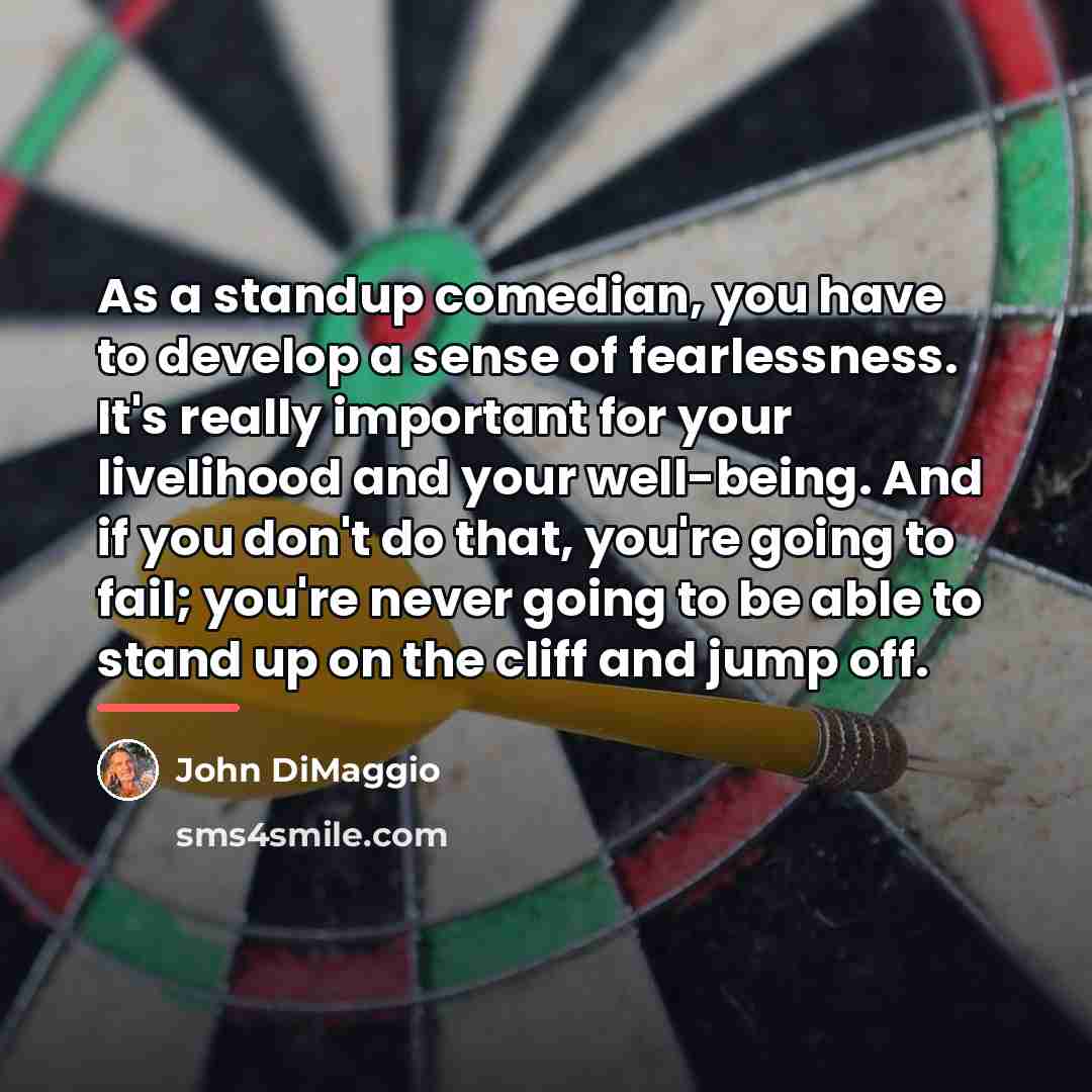 “As a standup comedian, you have to develop a sense…” quote by John DiMaggio