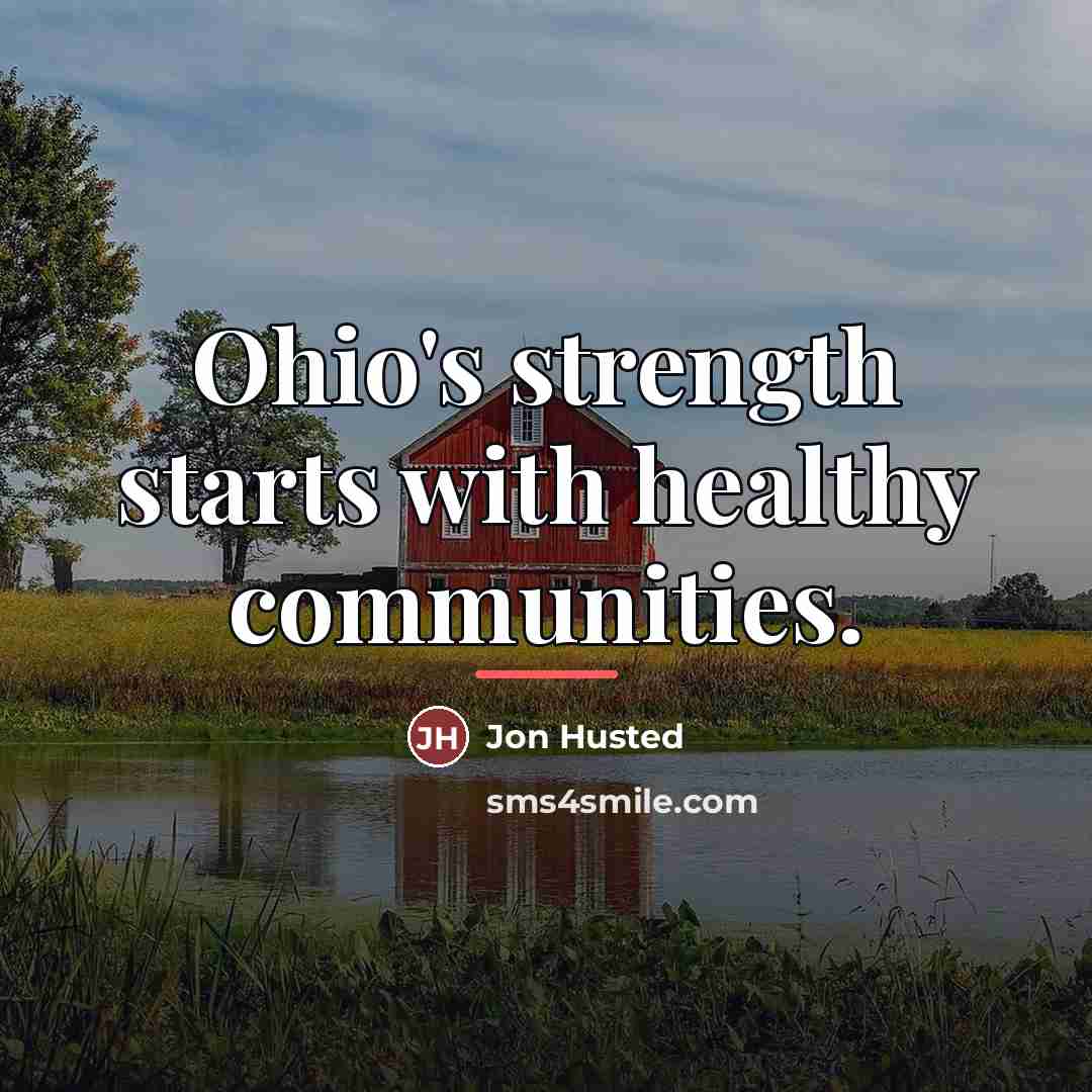 “Ohio's strength starts with healthy communities.…” quote by Jon Husted