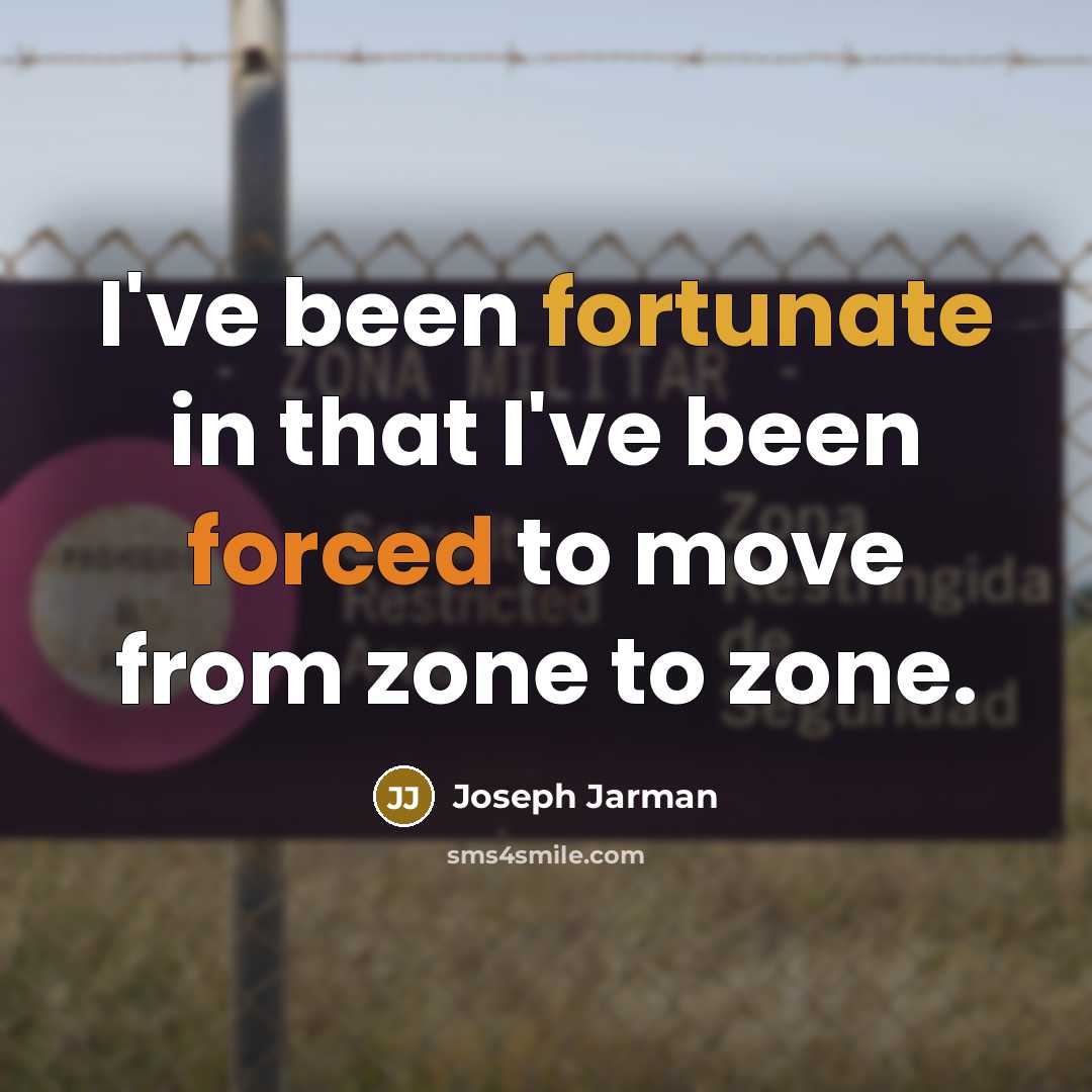 “I've been fortunate in that I've been forced to move…” quote by Joseph Jarman