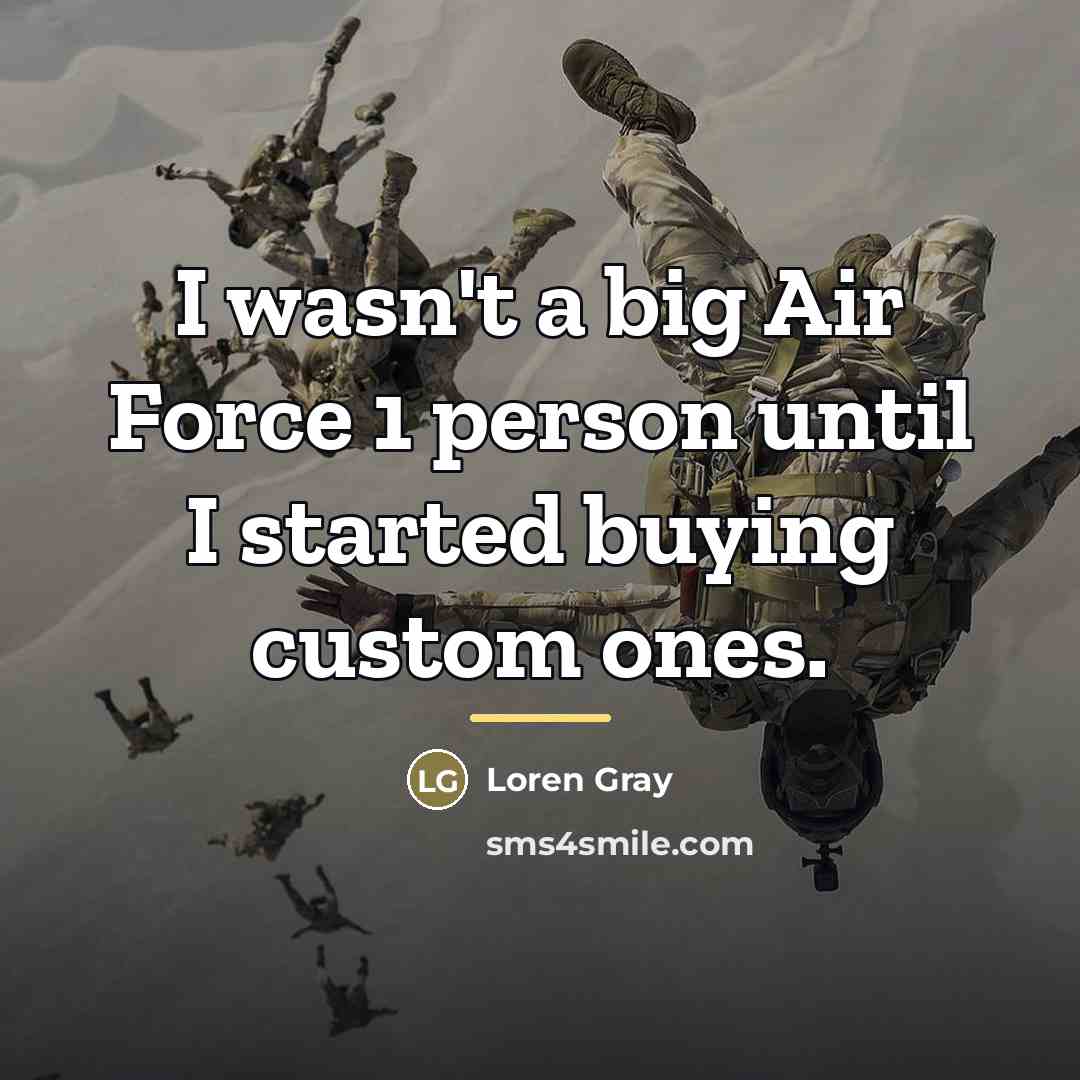“I wasn't a big Air Force 1 person until I…” quote by Loren Gray