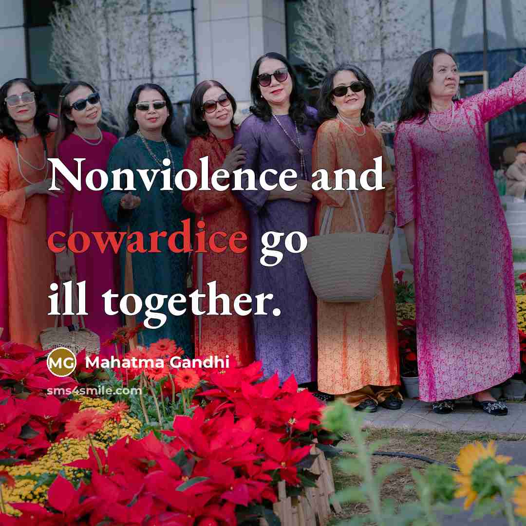 “Nonviolence and cowardice go ill together.…” quote by Mahatma Gandhi
