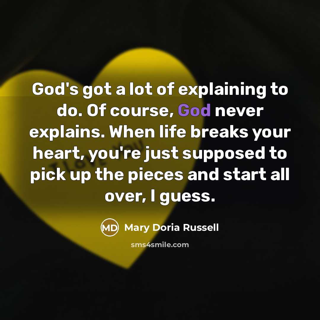 “God's got a lot of explaining to do. Of course,…” quote by Mary Doria Russell