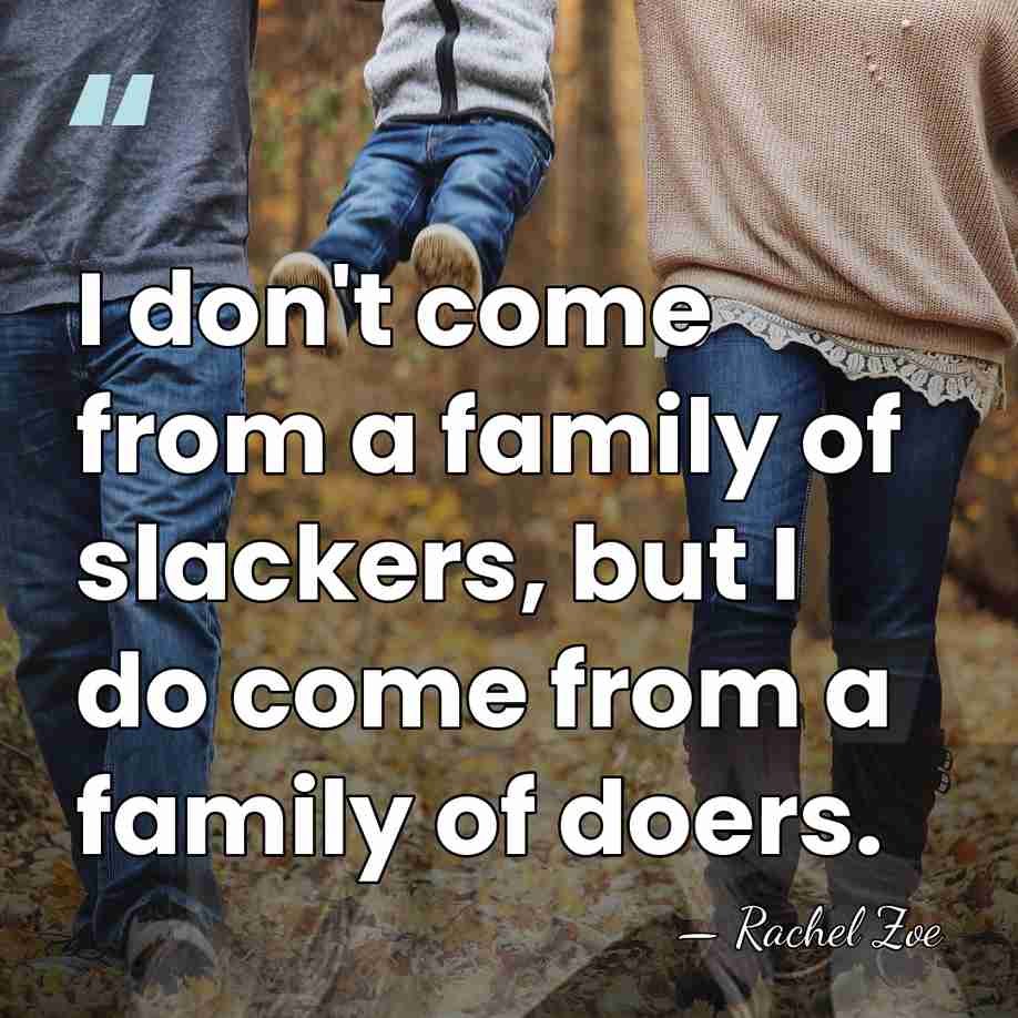 I don't come from a family of slackers, but I do come&hellip; - Rachel Zoe