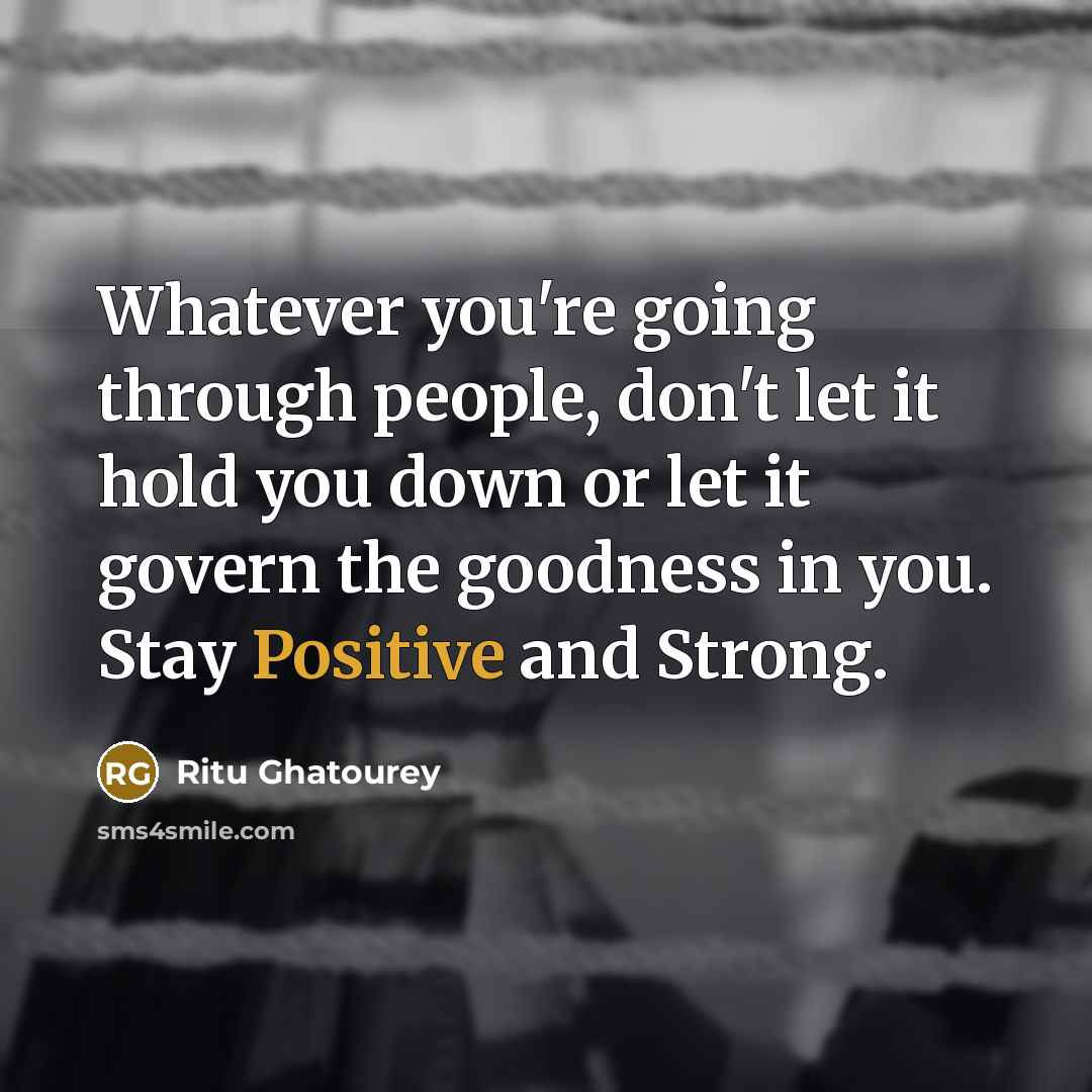 “Whatever you're going through people, don't let it hold you…” quote by Ritu Ghatourey