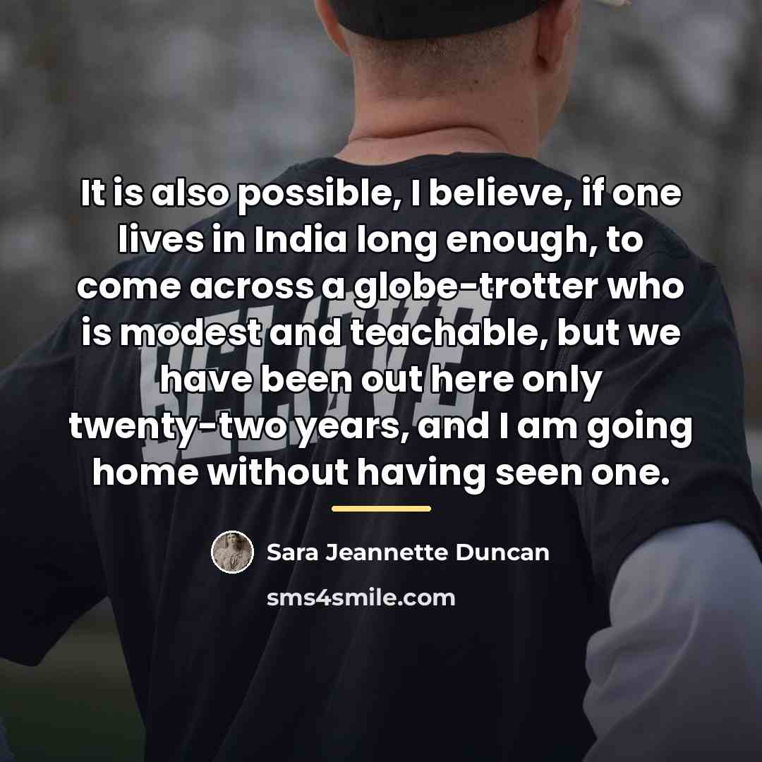 “It is also possible, I believe, if one lives in…” quote by Sara Jeannette Duncan