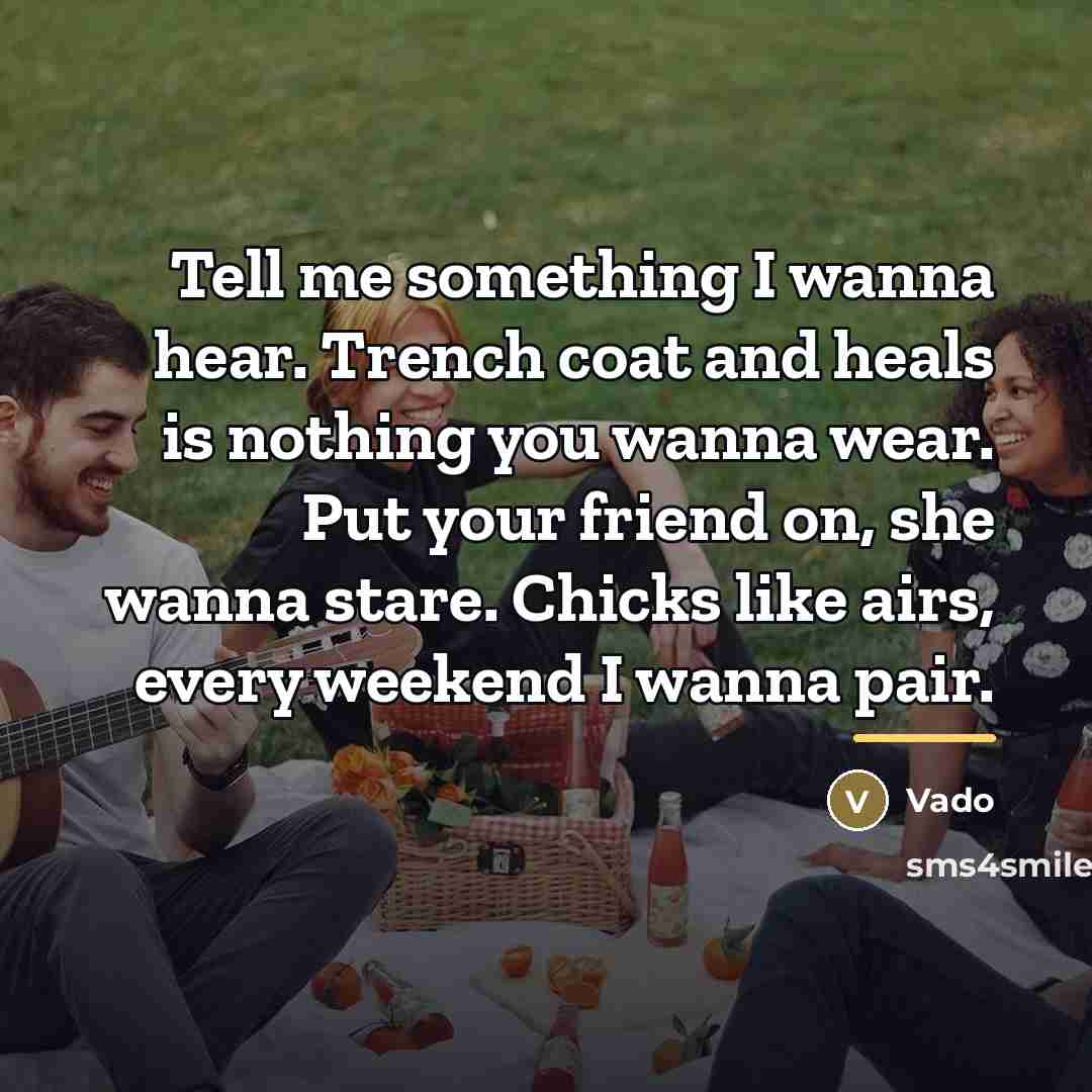 “Tell me something I wanna hear. Trench coat and heals…” quote by Vado