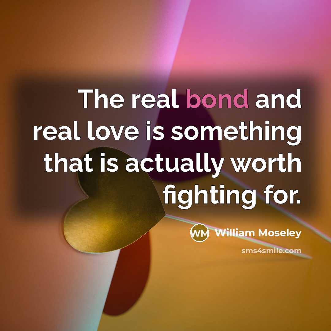 “The real bond and real love is something that is…” quote by William Moseley