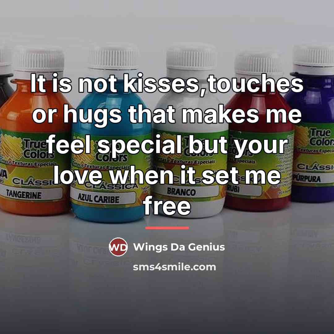 “It is not kisses,touches or hugs that makes me feel…” quote by Wings Da Genius